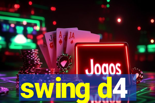 swing d4